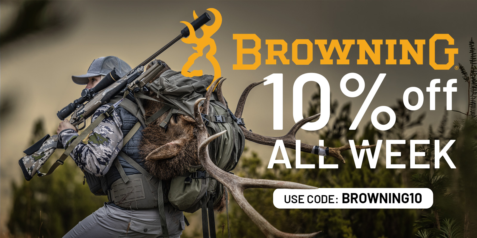 Browning 10% off all week. Use code BROWNING10.